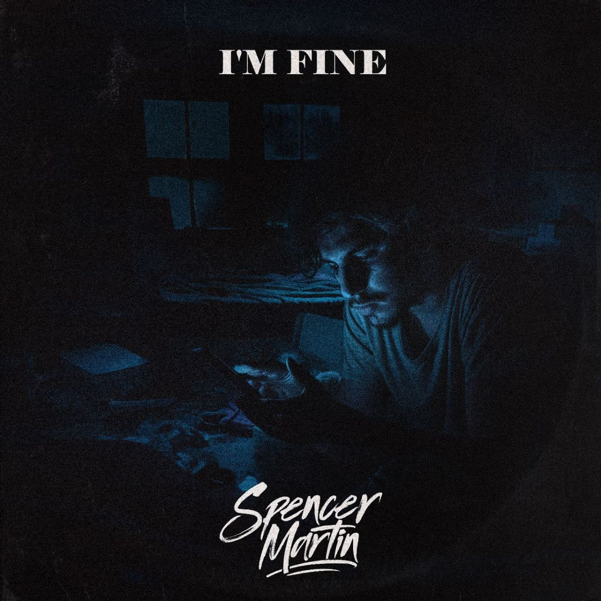 Spencer Martin - I'm Fine