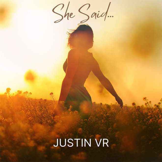Justin VR Unleashes New Single: "She Said..." 6 Justin VR - She Said